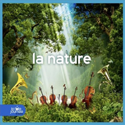 자연과 음악 - 낭트 라 폴 주르네 음악제 (La Folle Journee 2016 - La Nature) (2CD) - 여러 아티스트