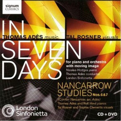 아데: 7일 동안 - 천지창조 &amp; 넨커로우: 피아노 연습곡 6번 &amp; 7번 (Ades: In Seven Days - The Creation &amp; Nancarrow: Studies Nos. 6 &amp; 7 arr.Ades) (CD+DVD) - Thomas Ades