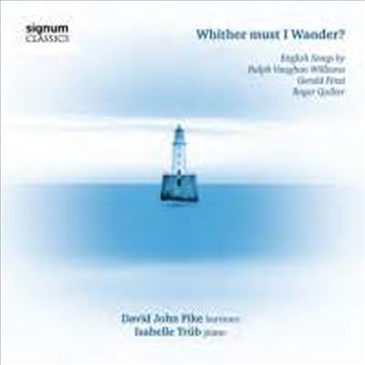 영어 가곡집 - 본 윌리엄스, 핀치 &amp; 쾰터 (Whither must I Wander? - English Songs by Vaughan Williams, Finzi and Quilter)(CD) - Isabelle Trub