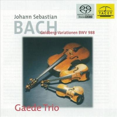 바흐 : 골드베르크 변주곡 - 현악 삼중주 버전 (Bach : Goldberg Variations BWV988 (String Trio Version) (SACD Hybrid) - Gaede Trio