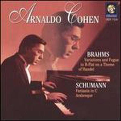 슈만 : 환상곡, 브람스 : 헨델 주제의 변주와 푸가 (Brahms : Variations and Fugue on a Theme of Handel &amp; Schumann : Fantasia)(CD) - Arnaldo Cohen