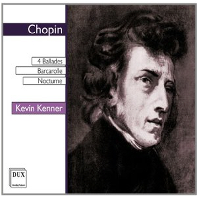 쇼팽: 4개의 발라드, 뱃노래 &amp; 녹턴 (Chopin: 4 Ballades, Barcarolle &amp; Nocturne)(CD) - Kevin Kenner