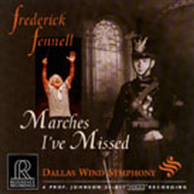 프레데릭 펜넬 - 내가 아끼던 행진곡들 (Frederick Fennell - Marches I`Ve Missed) (HDCD) - Frederick Fennell