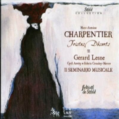 샤르팡티에 : 슬픈 마음, ＜지옥으로 간 오르페우스＞ 칸타타 (Charpentier : Tristes Deserts)(CD) - Gerard Lesne