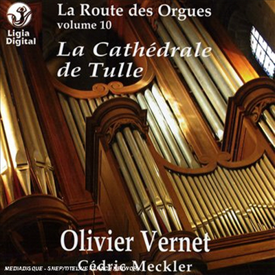 오르간 순례 10집 - 튈 성당의 그랜드 오르간 (La Route Des Orgues Vol.10)(CD) - Olivier Vernet