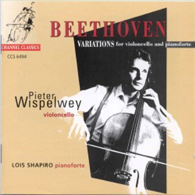 베토벤 : 첼로와 피아노포르테를 위한 변주곡 (Beethoven : Beethoven Variations For Cello & Pianoforte)(CD) - Pieter Wispelwey