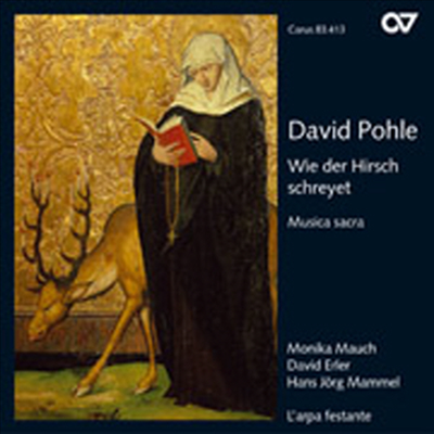 다비트 포흘레: 수사슴이 냇물을 그리워하듯 (교회 음악집) (David Pohle: Wie der Hirsch schreyet)(CD) - Rien Voskuilen