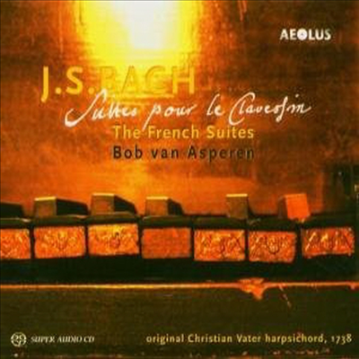 바흐 : 프랑스 조곡 (Bach : French Suite BWV812 - 817) (SACD Hybrid) - Bob Van Asperen