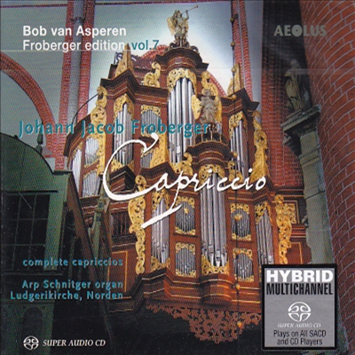 프로베르거 에디션 7집 - 카프리치오 전집 (Froberger Edition Vol.7 - Capriccio) (SACD Hybrid) - Bob Van Asperen