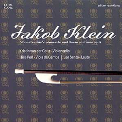 야곱 클라인 : 6개의 첼로 소나타 (Jakob Klein : 6 Sonatas For Violoncello And Bass Continuo Op.4) (Digibook)(CD) - Kristin Von Der Goltz