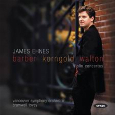 코른골드, 바버, 월튼 : 바이올린 협주곡 (Barber, Korngold, Walton : Violin Concertos)(CD) - James Ehnes