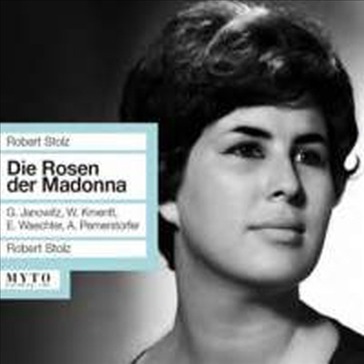 슈톨츠: 마돈나의 장미 (Stolz: Die Rosen der Madonna)(CD) - Robert Stolz