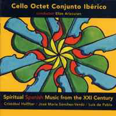21세기 스페인 영혼의 음악 (Spiritual Spanish Music From The 21 Century)(CD) - Cello Octet Conjunto Iberico