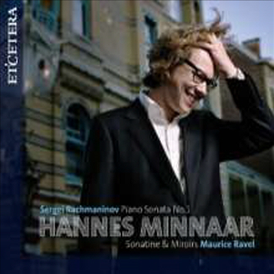 라흐마니노프 : 피아노 소나타 1번 & 라벨 : 소나티네, 거울 (Rachmaninoff : Piano Sonata No.1)(CD) - Hannes Minnaar