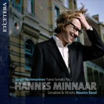 라흐마니노프 : 피아노 소나타 1번 &amp; 라벨 : 소나티네, 거울 (Rachmaninoff : Piano Sonata No.1)(CD) - Hannes Minnaar