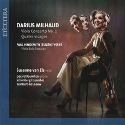 미요 : 비올라 협주곡 1번 Op.108, 네 개의 인상 Op.238, 이자이 : 무반주 첼로 소나타 Op.28(비올라 편곡) &amp; 힌데미트 : 무반주 비올라 소나타 Op.25-1 (CD) - Susanne van Els