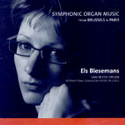 심포닉 오르간 음악 - 브뤼셀에서 파리까지( Symphonic Organ Music)(CD) - Els Biesemans