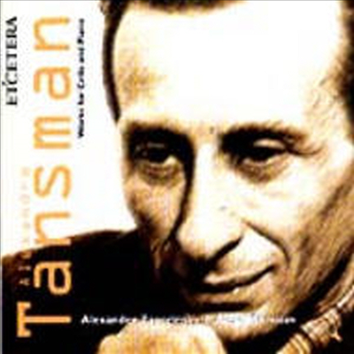 알렉산더 탠스만 : 첼로와 피아노를 위한 작품집 (Tansman : Works for Cello and Piano)(CD) - Alexei Shmitov