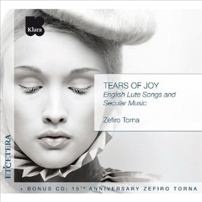 제피로 토르나 15주년 기념 베스트집-1600년경 영국 류트송과 세속음악 '기쁨의 눈물' (English Lute Songs and Secular Music 'Tears of Joy') (2 for 1) - Zefiro Torna