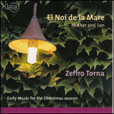 크리스마스를 위한 중세와 르네상스 음악 (El Noi de la Mare)(CD) - Zefiro Torna