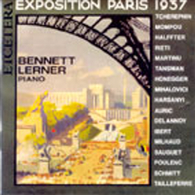 파리의 30년대 - 피아노 독주 작품집 (Esposition - Paris 1937)(CD) - Bennett Lerner