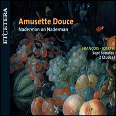 프랑수아 조제프 나데르망 : 하프 작품집 - 소나티나 1~7번, 환상 연습곡 (Francois-Joseph Naderman : Amusette Douce)(CD) - Masumi Nagasawa