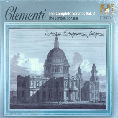 Clementi : The Complete Sonatas Volume 3 (The London Sonatas) - Costantino Mastroprimiano