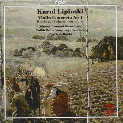 리핀스키 : 바이올린 협주곡 1번 (Lipinski : Violin Concerto No.1)(CD) - Albrecht Laurent Breuninger