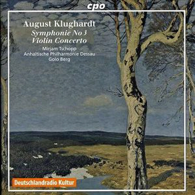클루크하르트 : 교향곡 3번, 바이올린 협주곡 (Klughardt : Violin Concerto & Symphony No. 3)(CD) - Golo Berg