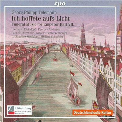 텔레만 : 카를 7세 황제를 위한 장송 음악 (Telemann : Ich hoffete aufs Licht, TWV 4:13 - Funeral Music for Emperor Karl VII)(CD) - Michael Schneider