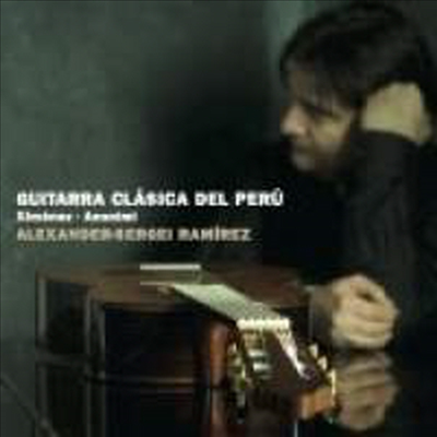 페루의 클래식 기타 - 남미 기타 음악의 보물을 찾아서 (Guitarra Clasica Del Peru)(CD) - Alexander-Sergei Ramirez