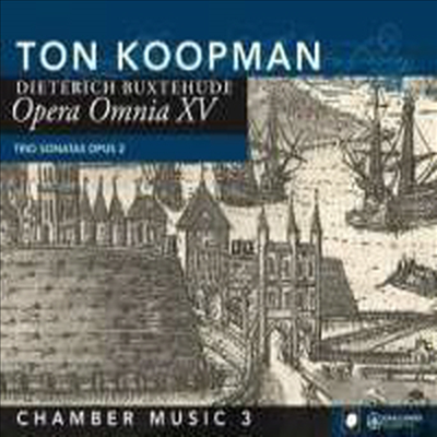 북스테후데: 오페라 옴니아 XV - 실내악 3집 (Buxtehude: Opera Omnia XV - Chamber Music 3)(CD) - Ton Koopman