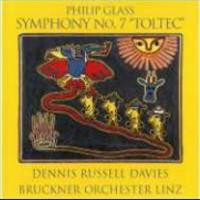 필립 글래스 : 교향곡 7번 &#39;톨텍&#39; (Philip Glass : Symphony No. 7 &#39;Toltec&#39;)(CD) - Dennis Russell Davies