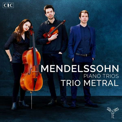 멘델스존: 피아노 삼중주 1 &amp; 2번 (Mendelssohn: Piano Trios Nos.1 &amp; 2)(CD) - Trio Metral