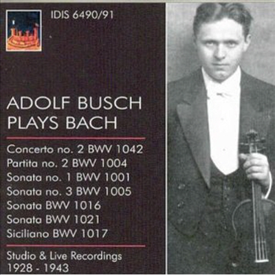 아돌프 부쉬가 연주하는 바흐 (Adolf Busch Plays Bach)(2CD) - Adolf Busch