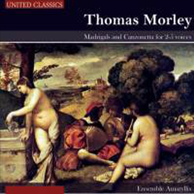 몰리: 마드리갈과 칸조네 (Morley: Madrigals and Canzonetta for 2-5 voices)(CD) - 여러 아티스트