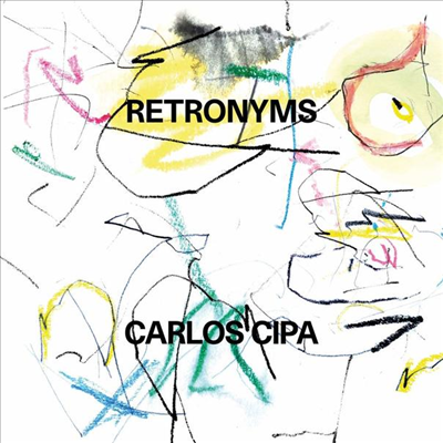 Carlos Cipa - Retronyms (180G)(LP)