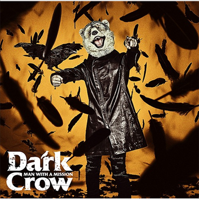 Man With A Mission (맨 위드 어 미션) - Dark Crow (CD+DVD) (초회생산한정반)