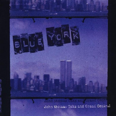 John Oaks Thomas & Grand Central - Blue York (CD)