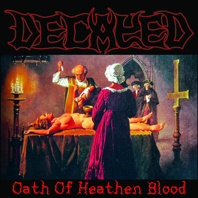 Decayed - The Oath Of Heathen Blood (CD)