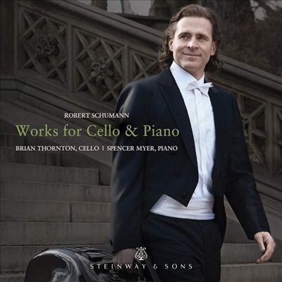 슈만: 첼로와 피아노를 위한 작품집 (R.Schumann: Works for Cello & Piano)(CD) - Brian Thornton