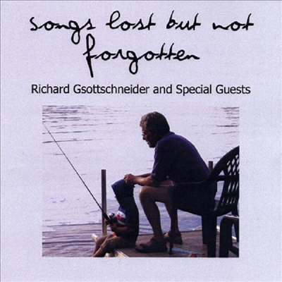 Richard Gsottschneider - Songs Lost But Not Forgotten(CD-R)