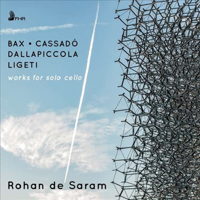 리게티, 백스 &amp; 카사도: 무반주 첼로 작품집 (Ligeti,Bax &amp; Cassado: Works for Cello Solo)(CD) - Rohan de Saram