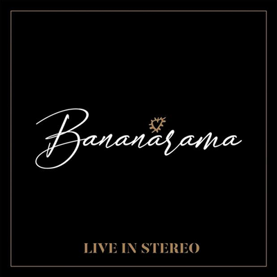 Bananarama - Live In Stereo (CD)