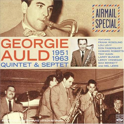 Georgie Auld - Airmail Special: Quintet &amp; Septet 1951-1963 (Remastered)(2CD)