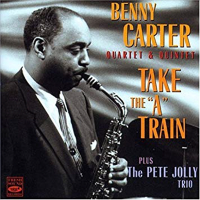 Benny Carter - Quartet &amp; Quintet/Take The &#39;A&#39; Train Plus Pete Jolly Trio (Remastered)(2 On 1CD)(CD)