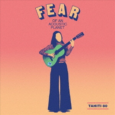 Tahiti 80 - Fear Of An Acoustic Planet (Japan Bonus Tracks)(CD)