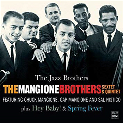 Mangione Brothers Sextet - Jazz Brothers/Hey Baby!/Spring Fever feat. Chuck Mangione (Remastered)(3 On 2CD)