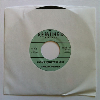 Barbara Howard - I Don&#39;t Want Your Love (Remastered)(Ltd. Ed)(7 inch Single LP)