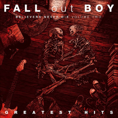 Fall Out Boy - Believers Never Die - Greatest Hits Vol.2 (CD)